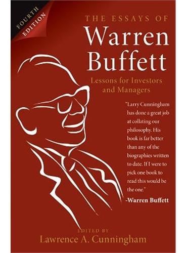The Essays of Warren Buffett, 4th Edition： Lessons for Investors and Managers