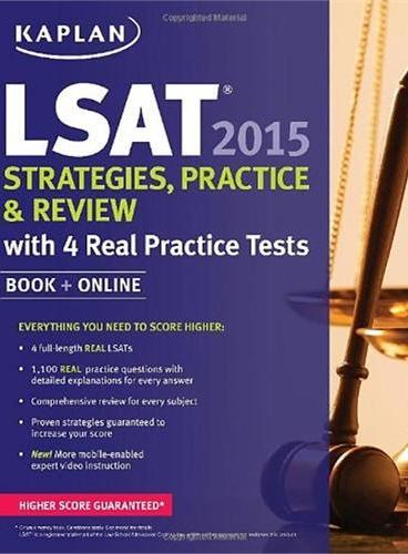 KAPLAN LSAT 2015 STRATEGIES, PRACTICE, AND REVIEW WITH 4 REAL PRACTICE TESTS 开普兰2015年LSAT练习册 4套习题及讲解分析