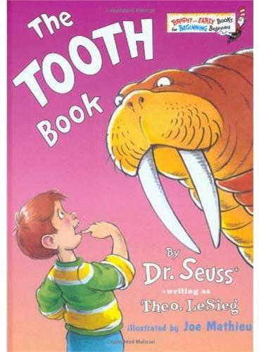 The Tooth Book （Bright and Early Books for Beginning Beginners）牙齿书ISBN9780375810398