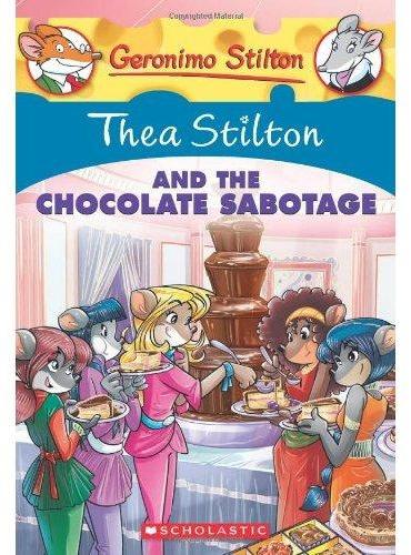 Thea Stilton #19： Thea Stilton and the Chocolate Sabotage 老鼠记者之西娅19：巧克力破坏行动 ISBN9780545646567