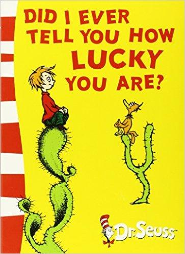 Did I Ever Tell You How Lucky You Are?： Yellow Back Book