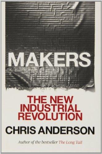 Makers： The New Industrial Revolution