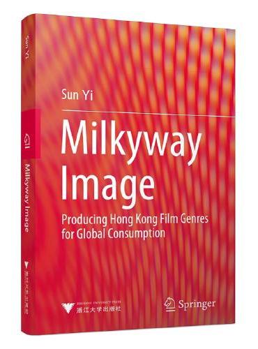 银河映像：香港类型电影的全球传播（Milkyway Image： Producing Hong Kong Film Ge
