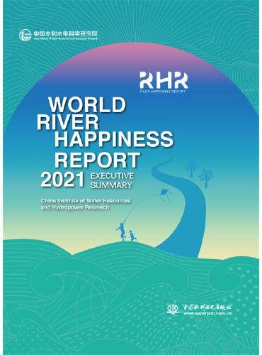 World River Happiness Report 2021 Executive Summary（世界河流幸福指数