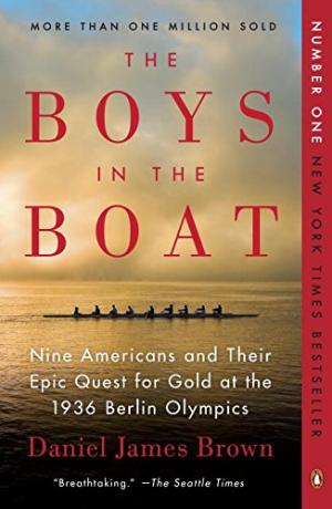 The Boys in the Boat： Nine Americans and Their Epic Quest for Gold at the 1936 Berlin Olympics 