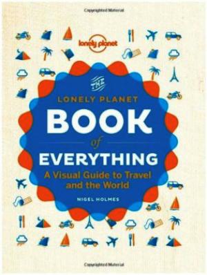The Book of Everything: A Visual Guide to Travel and the Wor